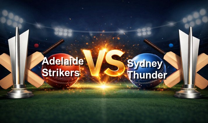 Adelaide Strikers vs Sydney Thunder